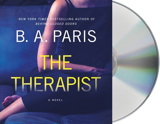 The Therapist: A Novel By B.A. Paris, Olivia Dowd (Read by), Thomas Judd (Read by) Cover Image