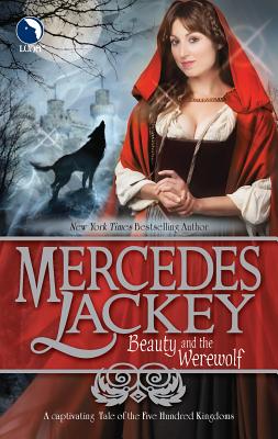 Beauty and the Werewolf (Tale of the Five Hundred Kingdoms #6)
