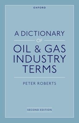 Oil and Gas Industry Jargon, Defined