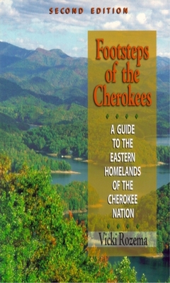 Footsteps of the Cherokees: A Guide to the Eastern Homelands of the Cherokee Nation Cover Image