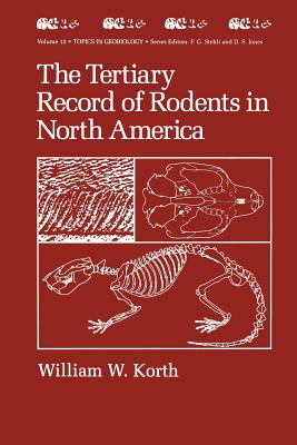 The Tertiary Record of Rodents in North America (Topics in Geobiology #12) Cover Image