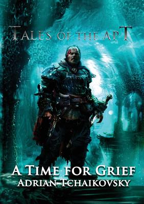 A Time For Grief (Tales of the Apt #2) By Adrian Tchaikovsky Cover Image