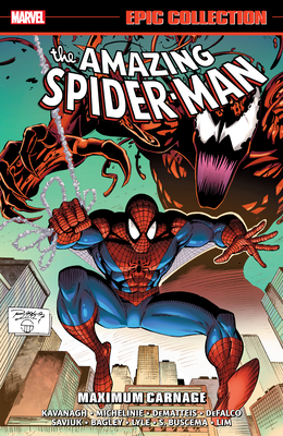 AMAZING SPIDER-MAN EPIC COLLECTION: MAXIMUM CARNAGE [NEW PRINTING] By David Michelinie (Comic script by), Marvel Various (Comic script by), Mark Bagley (Illustrator), Marvel Various (Illustrator), Ron Lim (Cover design or artwork by) Cover Image