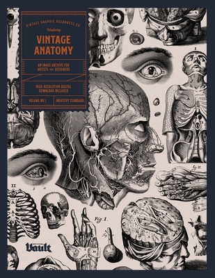 Vintage Anatomy: An Image Archive for Artists and Designers By Kale James Cover Image