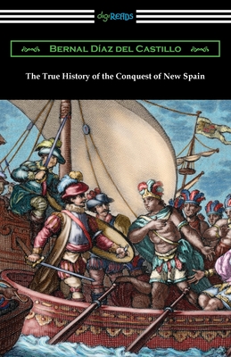 The True History of the Conquest of New Spain Cover Image