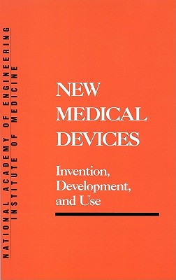 New Medical Devices: Invention, Development, and Use (Series on Technology and Social Priorities) Cover Image