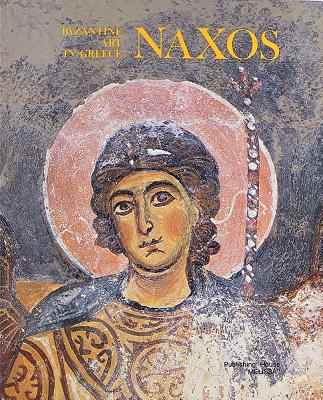 Naxos (Byzantine Art in Greece) By Nano Chatzidakis Cover Image