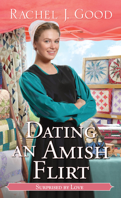 Dating an Amish Flirt (Surprised by Love #6)
