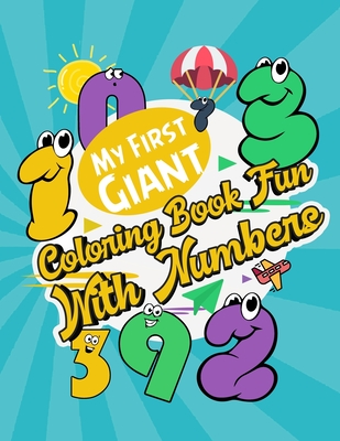 My First Giant Coloring Book Fun with Numbers: Big Activity