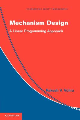 Mechanism Design: A Linear Programming Approach (Econometric Society ...