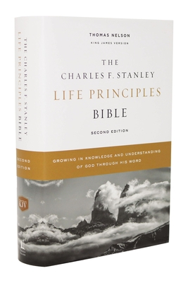 Kjv, Charles F. Stanley Life Principles Bible, 2nd Edition, Hardcover, Comfort Print: Growing in Knowledge and Understanding of God Through His Word Cover Image