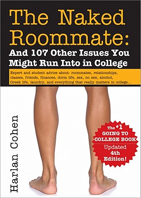 Cover for The Naked Roommate: And 107 Other Issues You Might Run Into in College
