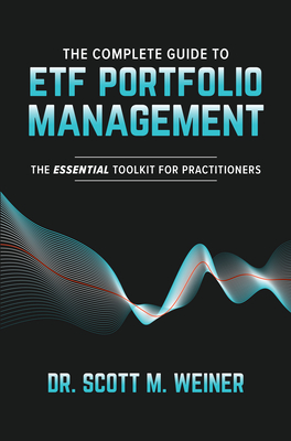 The Complete Guide to Etf Portfolio Management: The Essential Toolkit for Practitioners Cover Image
