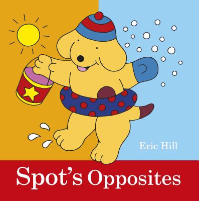Spot's Opposites Cover Image