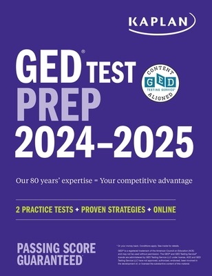 GED Test Prep 2024-2025: 2 Practice Tests + Proven Strategies + Online (Kaplan Test Prep)