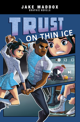 Trust on Thin Ice (Jake Maddox Graphic Novels)