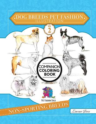 Download Dog Breeds Pet Fashion Illustration Encyclopedia Coloring Companion Book Volume 2 Non Sporting Breeds Paperback Bookpeople