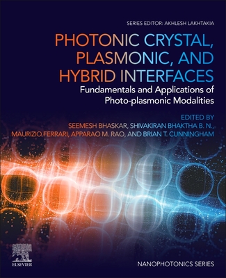 Photonic Crystal, Plasmonic, and Hybrid Interfaces: Fundamentals and Applications of Photo-Plasmonic Modalities (Nanophotonics)