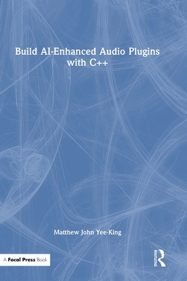 Build Ai-Enhanced Audio Plugins with C++ Cover Image
