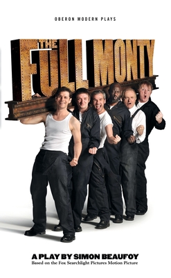 Full Monty (Oberon Modern Plays) Cover Image