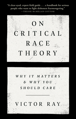 On Critical Race Theory: Why It Matters & Why You Should Care Cover Image