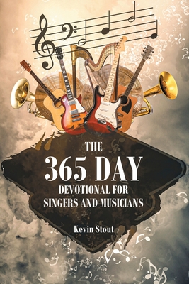 The 365 Day Devotional For Singers And Musicians Cover Image