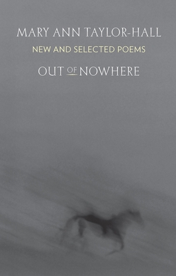 Out of Nowhere: New and Selected Poems