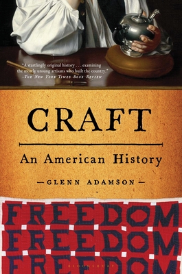 Craft: An American History By Glenn Adamson Cover Image