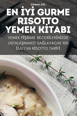 En İyİ Gurme Risotto Yemek Kİtabi Cover Image