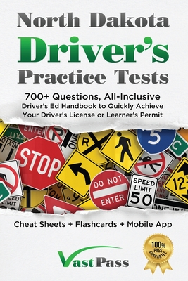 North Dakota Driver's Practice Tests: 700+ Questions, All-Inclusive Driver's Ed Handbook to Quickly achieve your Driver's License or Learner's Permit Cover Image