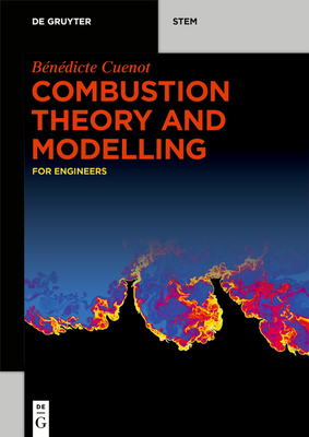 Combustion Theory and Modelling: For Engineers Cover Image
