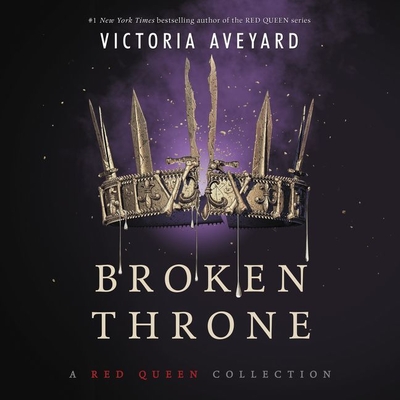 Broken Throne: A Red Queen Collection Lib/E Cover Image