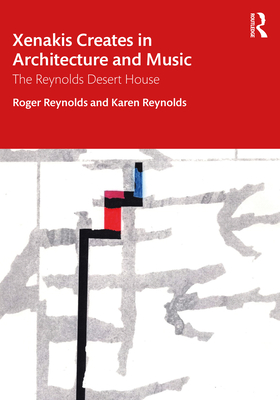 Xenakis Creates in Architecture and Music: The Reynolds Desert House Cover Image