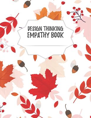 Design Thinking Empathy Book: Notebook for Interviews during the Design Thinking Process for the iterative and agile Process Innovation and New Work Cover Image