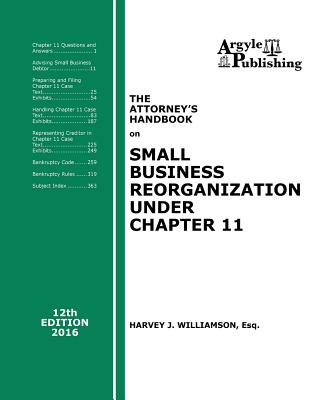 The Attorney's Handbook on Small Business Reorganization Under Chapter 11: 12th Edition, 2016 Cover Image