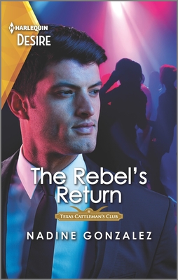 The Rebel's Return: A Different Worlds Romance By Nadine Gonzalez Cover Image