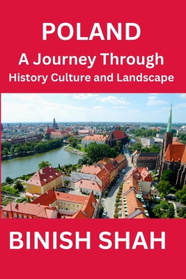 Poland: A Journey Through History, Culture, and Landscape Cover Image