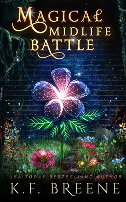 Magical Midlife Battle By K. F. Breene Cover Image