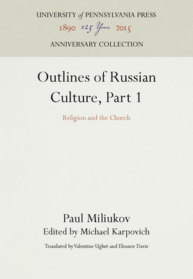 Outlines of Russian Culture, Part 1: Religion and the Church (Anniversary Collection) Cover Image