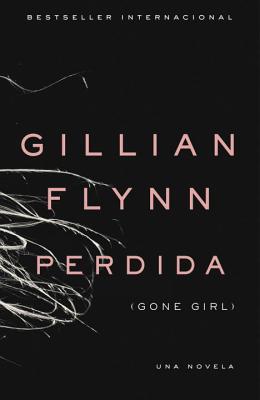 PERDIDA: (Gone Girl: Spanish-language)