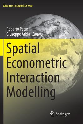 Spatial Econometric Interaction Modelling (Advances in Spatial Science)