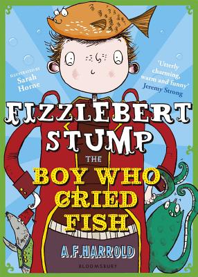 Fizzlebert Stump: The Boy Who Cried Fish Cover Image