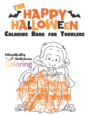 The Happy Halloween Coloring Book for Toddlers: A Large Coloring Book with  Fun Halloween Characters, Treats, and More (Paperback)