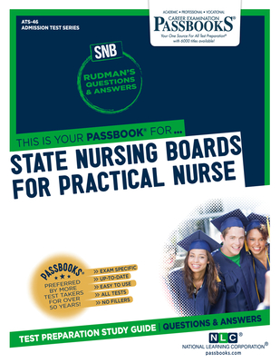 State Nursing Boards for Practical Nurse (SNB/PN) (ATS-46): Passbooks Study Guide (Admission Test Series (ATS) #46) By National Learning Corporation Cover Image