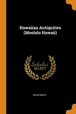 Hawaiian Antiquities (Moolelo Hawaii) By David Malo Cover Image