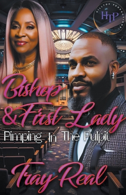 Bishop & First Lady Pimpin In The Pulpit By Author Tray Real Cover Image