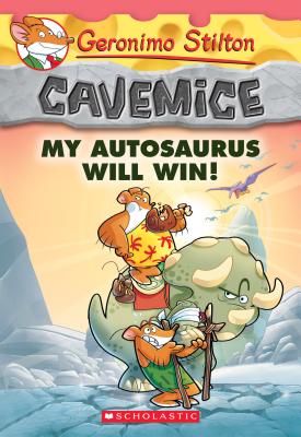 My Autosaurus Will Win! (Geronimo Stilton Cavemice #10) By Geronimo Stilton Cover Image