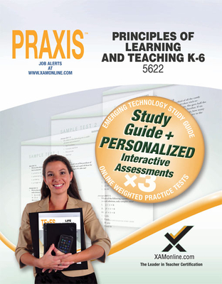 Praxis Principles of Learning and Teaching K-6 0622, 5622 Book and Online By Sharon A. Wynne Cover Image