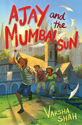 Ajay and the Mumbai Sun By Varsha Shah Cover Image