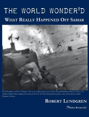 The World Wonder'd: What Really Happened Off Samar Cover Image